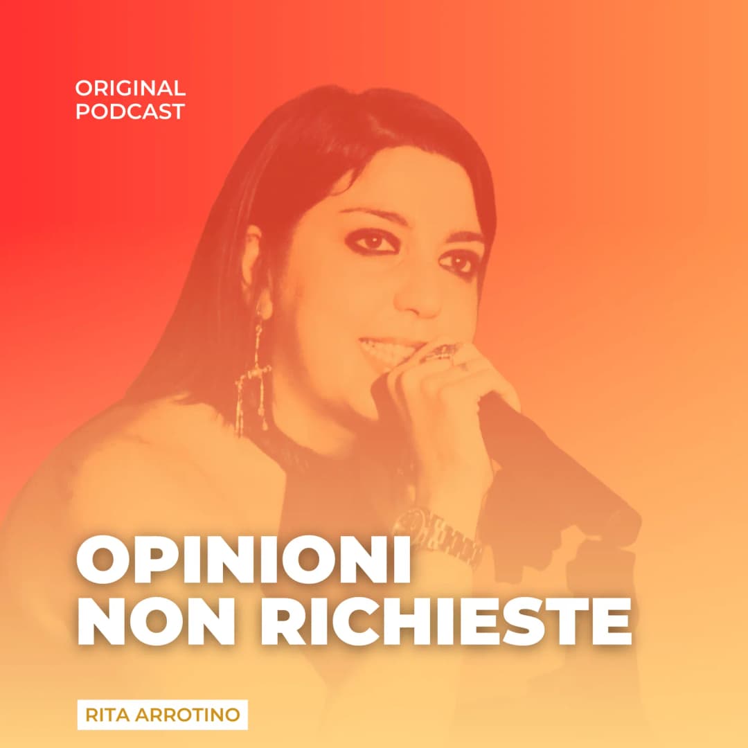 opinioni non richieste podcast