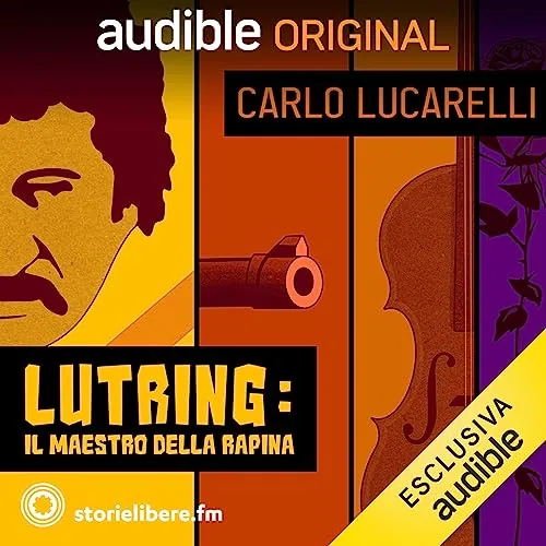 Lutring Il Maestro della rapina podcast