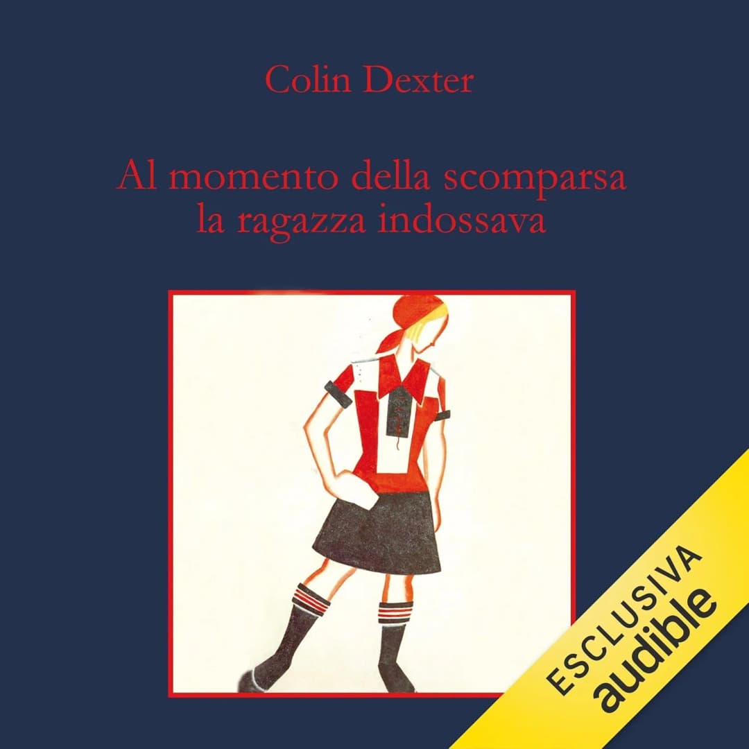 Al momento della scomparsa la ragazza indossava: L'ispettore Morse Vol. 2