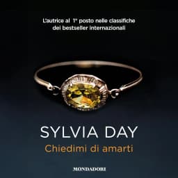 Chiedimi di amarti Audiolibro di Sylvia Day