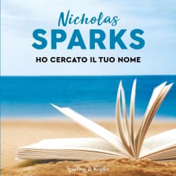 "Ho cercato il tuo nome" Podcast di "Nicholas Sparks" | Podcast Italia