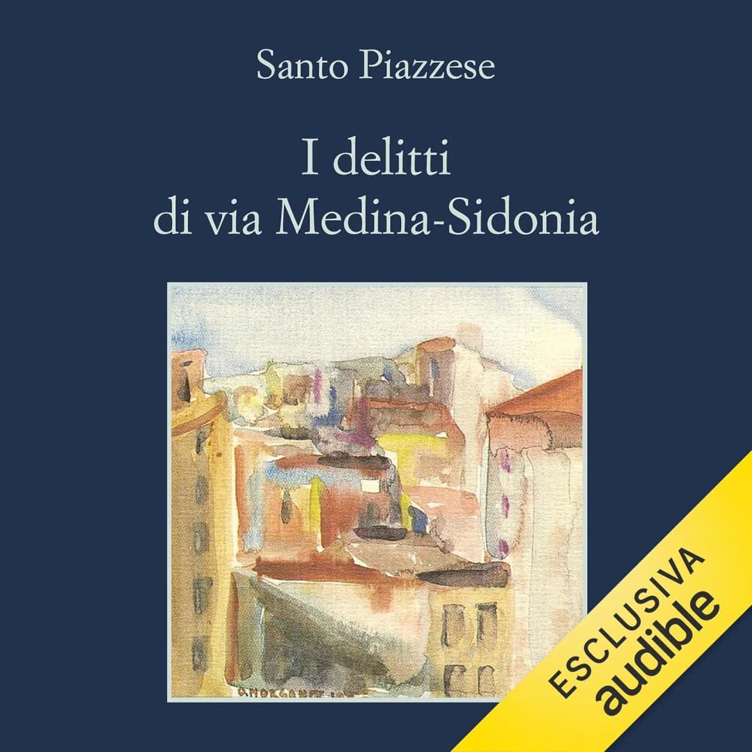 I delitti di via Medina-Sidonia: Lorenzo La Marca – Vol. 1 Audiolibro di Santo Piazzese