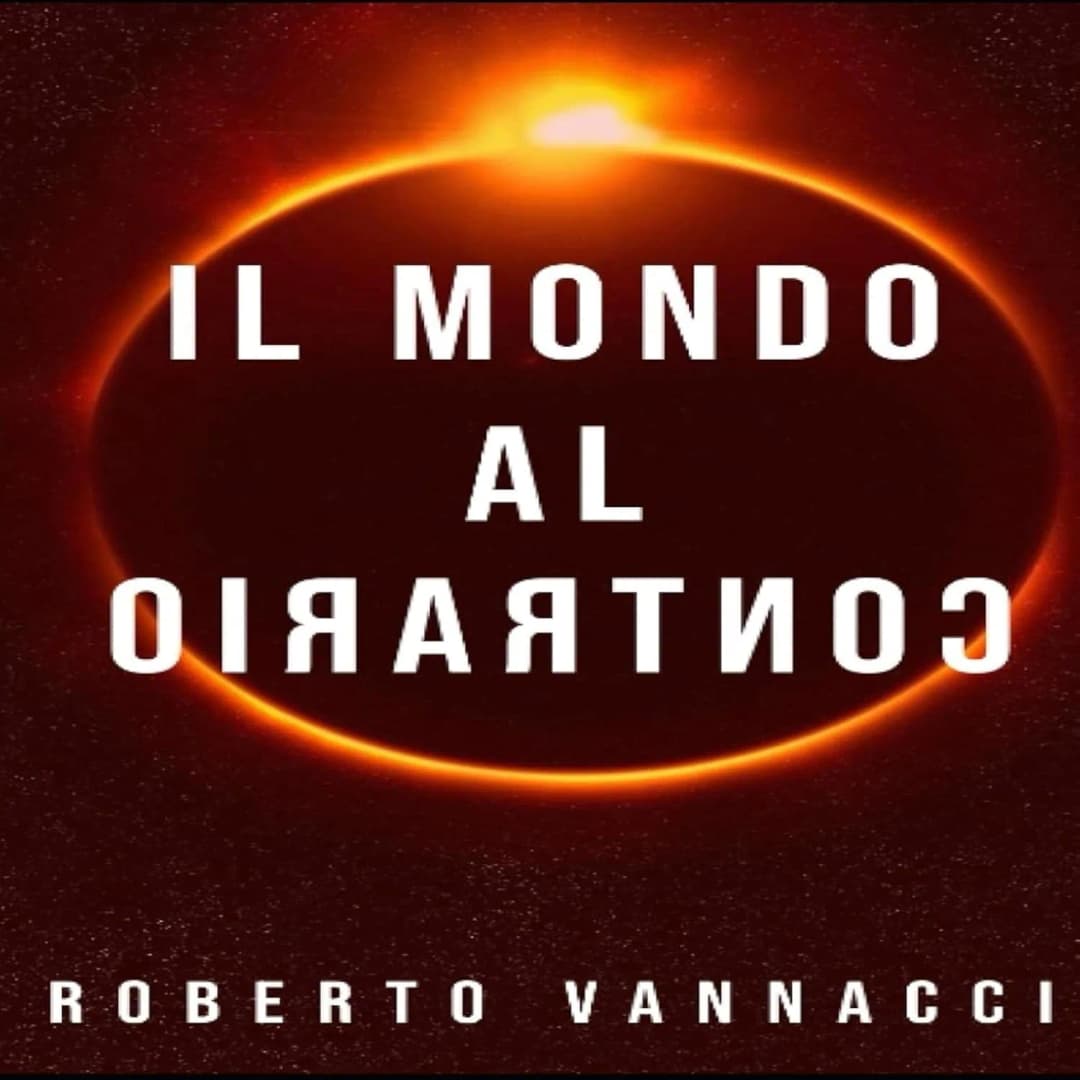 Il mondo al contrario" Podcast di "Roberto Vannacci