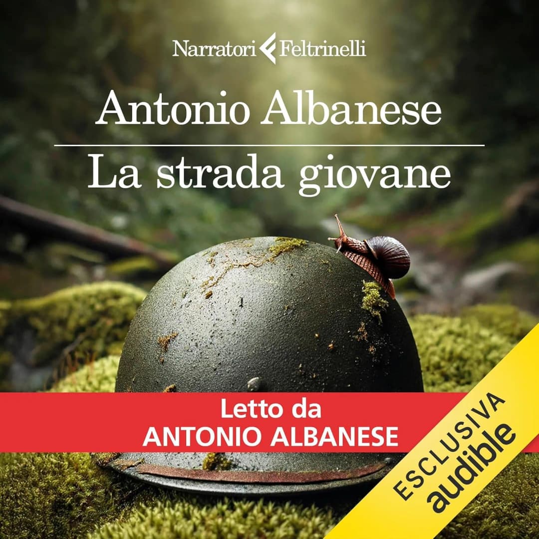 La strada giovane, Audiolibro di Antonio Albanese