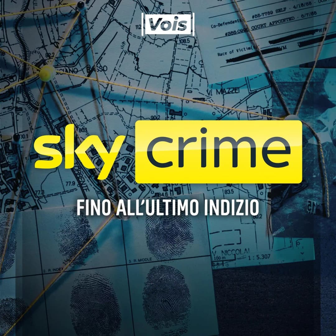 Sky Crime Podcast, fino all’ultimo indizio
