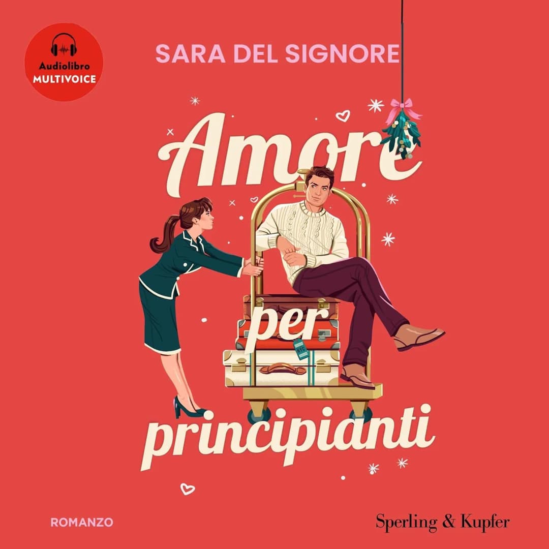 Amore per principianti Audiolibro di Sara Del Signore