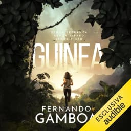 Guinea: Oltre l'avventura Audiolibro di Fernando Gamboa