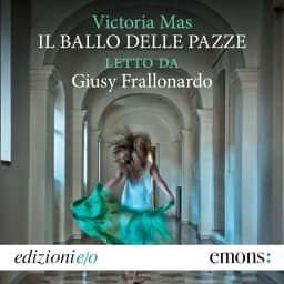 Il ballo delle pazze Audiolibro di Victoria Mas