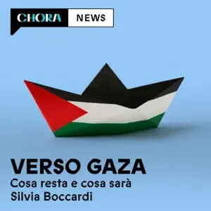 Verso Gaza Podcast - Cosa resta e cosa sarà