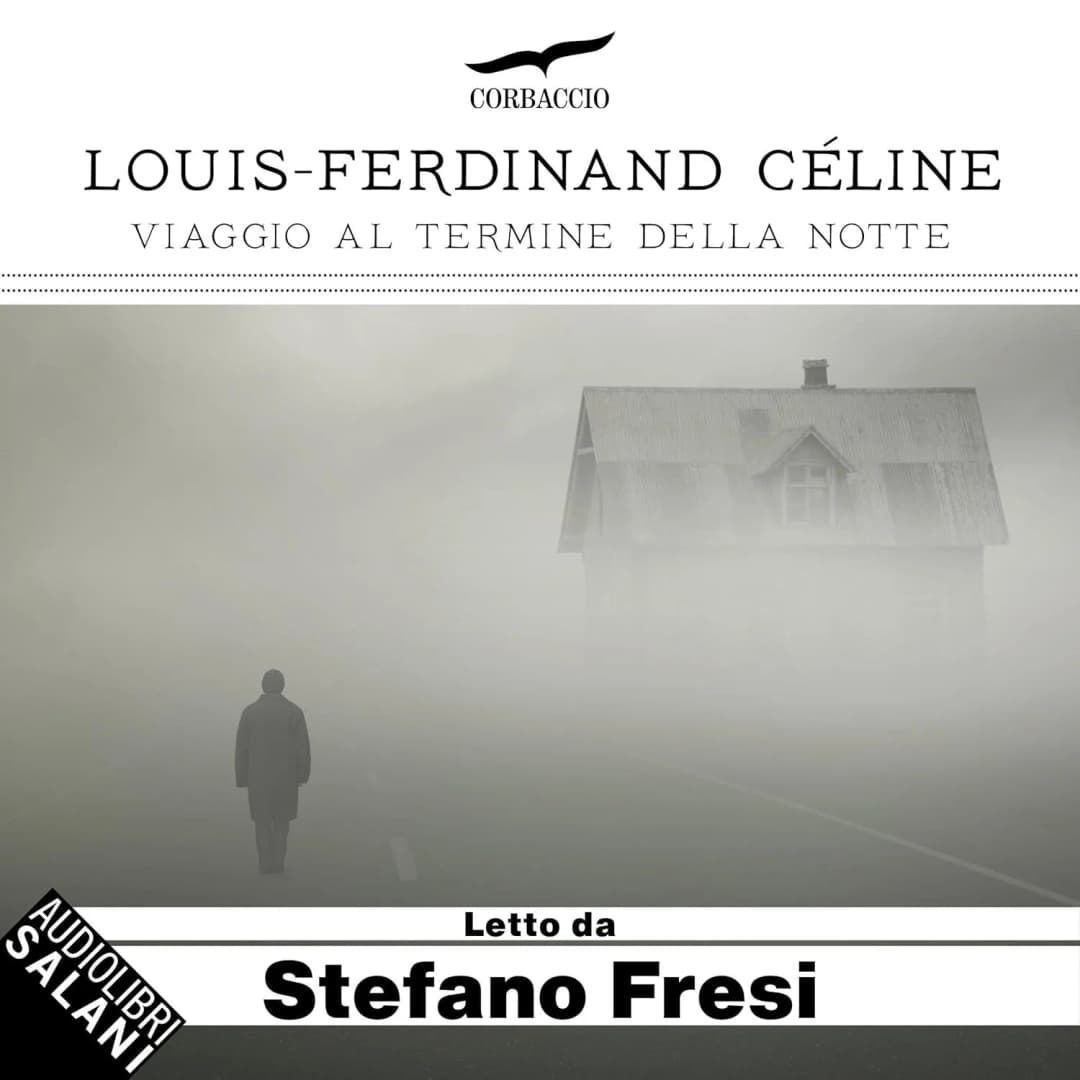 Viaggio al termine della notte Audiolibro di Louis-Ferdinand Céline