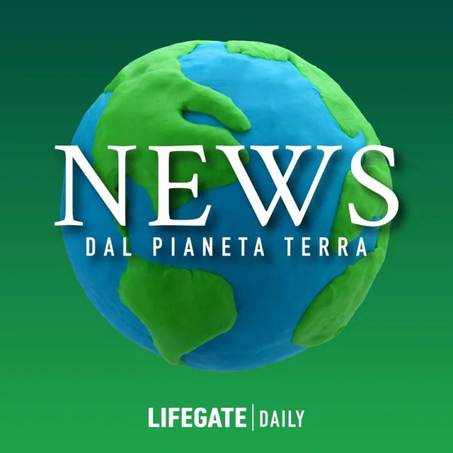 News dal pianeta Terra Podcast di LifeGate Radio