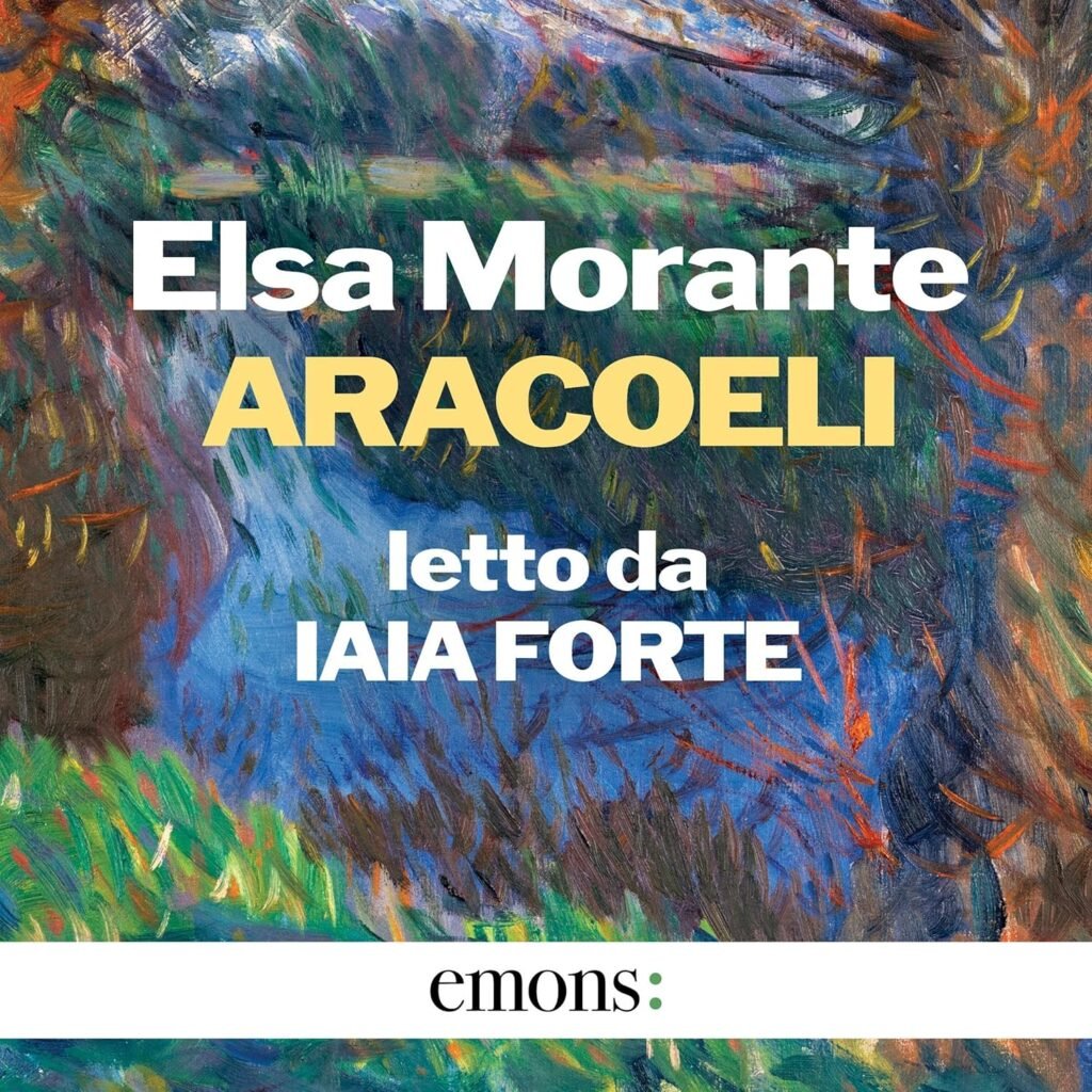 Aracoeli Audiolibro di Elsa Morante