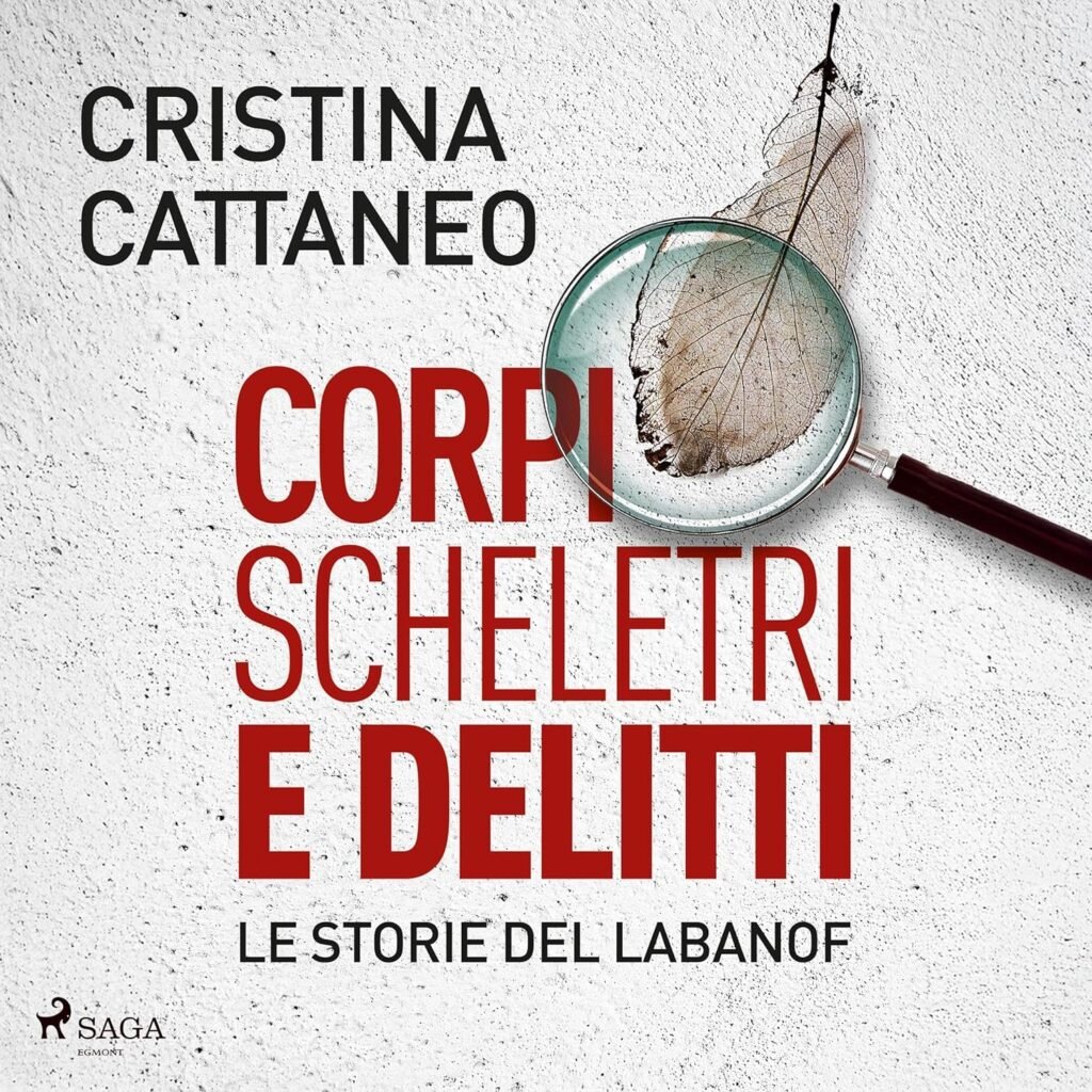 Corpi, scheletri e delitti: Le storie del Labanof - Podcast