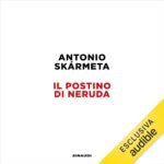 Il postino di Neruda Podcast di Skármeta e Donati | Podcast Italia