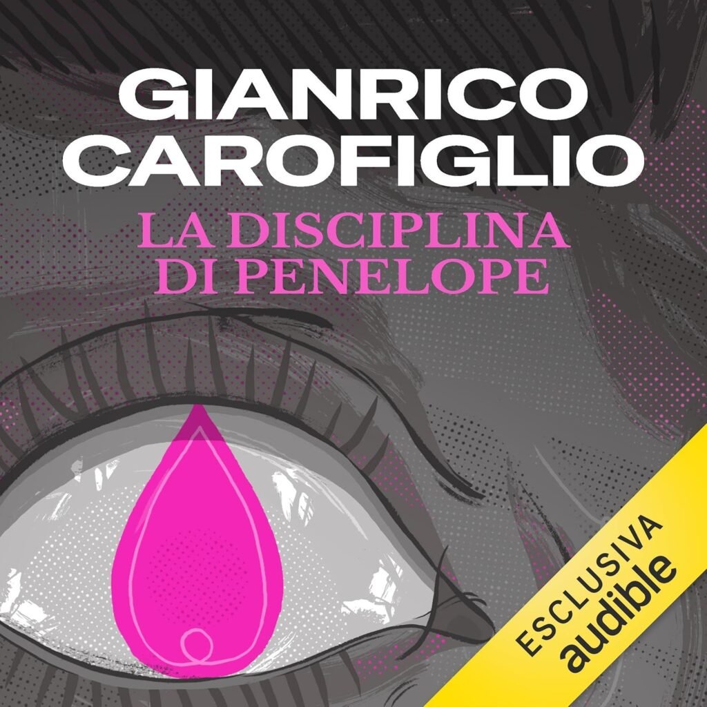 La disciplina di Penelope, podcast di Gianrico Carofiglio
