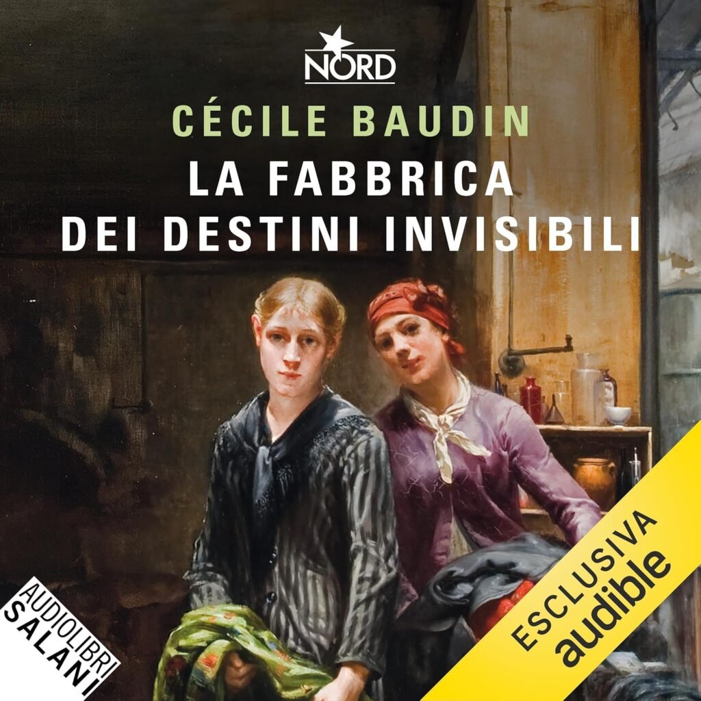 La fabbrica dei destini invisibili – Podcast di Cécile Baudin | Podcast Italia