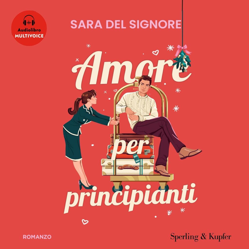 Amore per principianti Audiolibro di Sara Del Signore