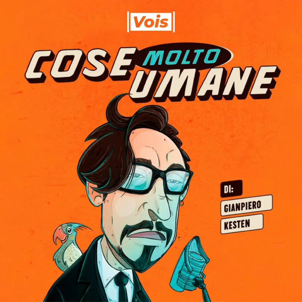 Cose Molto Umane Podcast di Gianpiero Kesten