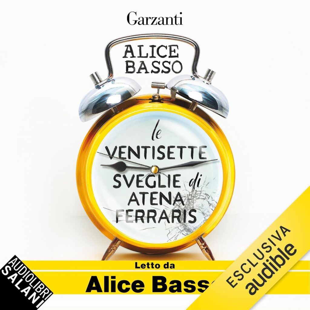 Le ventisette sveglie di Atena Ferraris Audiolibro di Alice Basso