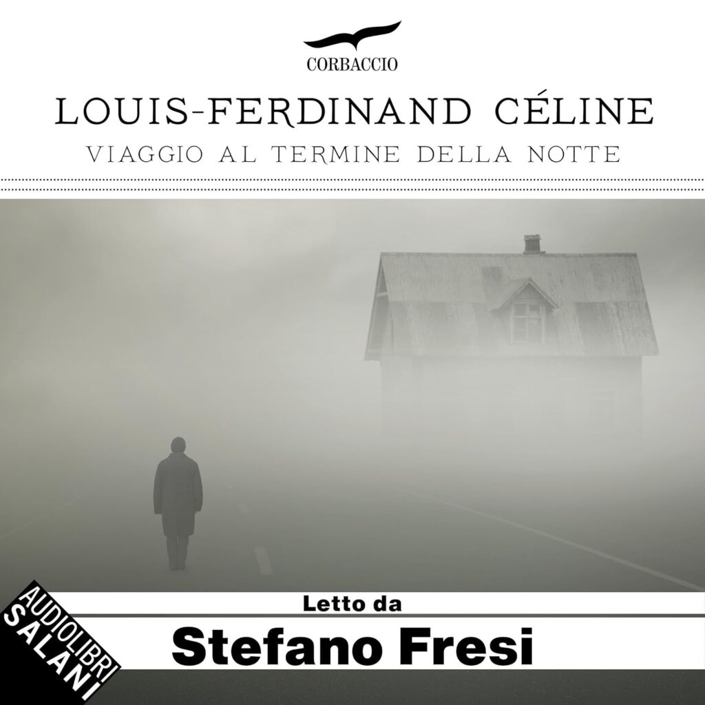 Viaggio al termine della notte Audiolibro di Louis-Ferdinand Céline